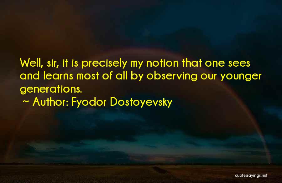 Sees Quotes By Fyodor Dostoyevsky