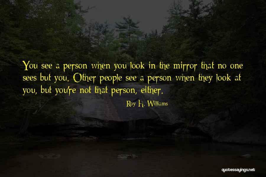 Sees Quotes By Roy H. Williams Sees Quotes By Roy H. Williams
