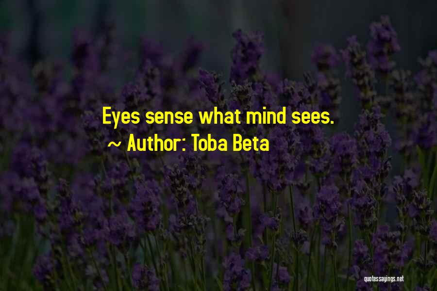 Sees Quotes By Toba Beta