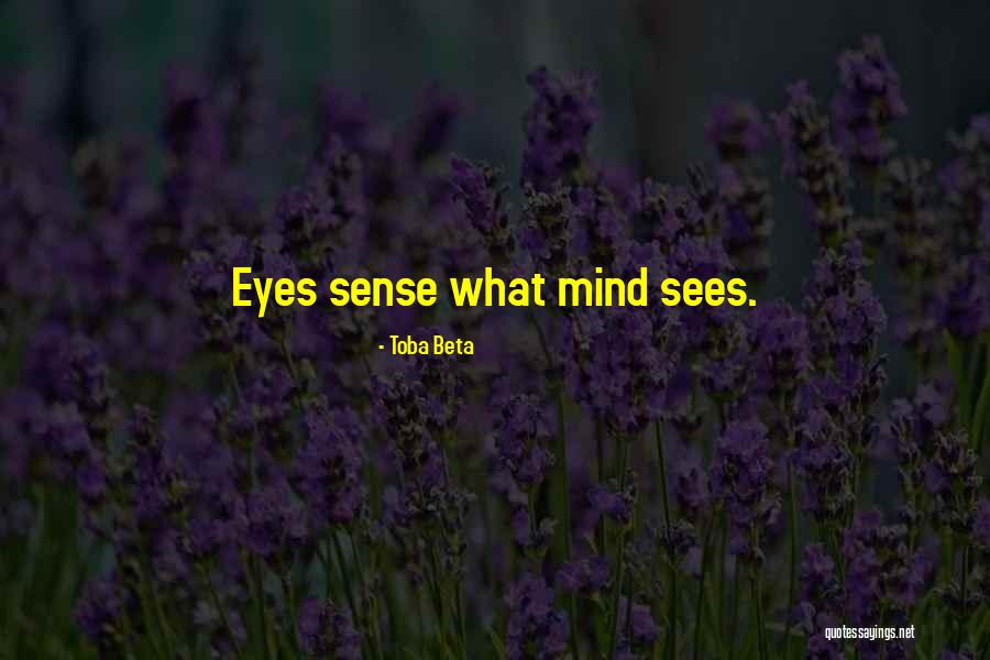 Sees Quotes By Toba Beta
