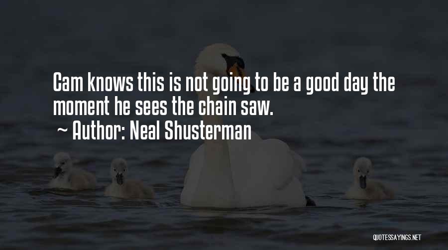 Sees The Moment Quotes By Neal Shusterman