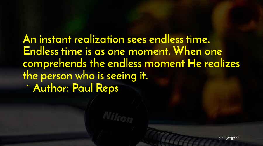 Sees The Moment Quotes By Paul Reps