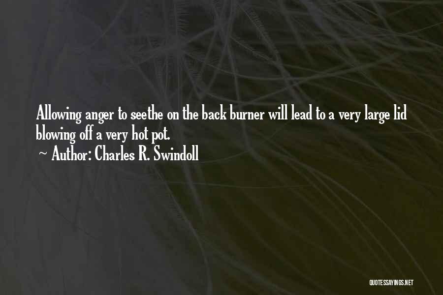 Seethe Quotes By Charles R. Swindoll