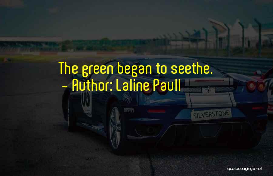 Seethe Quotes By Laline Paull