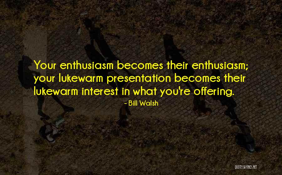Seewis Graubuenden Quotes By Bill Walsh Seewis Graubuenden Quotes By Bill Walsh