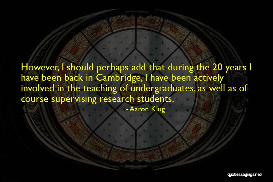 Sef Quotes By Aaron Klug Sef Quotes By Aaron Klug