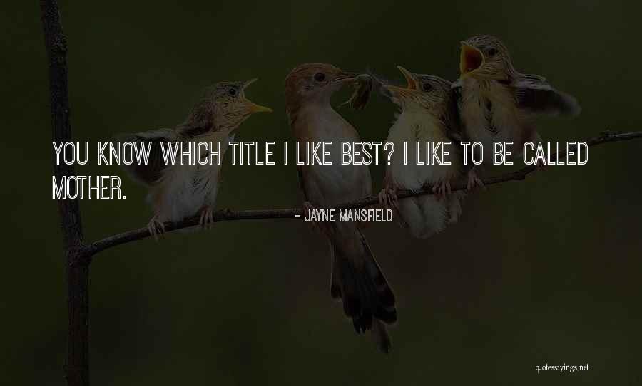 Sefalet Bebek Quotes By Jayne Mansfield Sefalet Bebek Quotes By Jayne Mansfield
