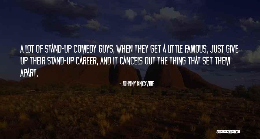 Seferovic Kijana Quotes By Johnny Knoxville Seferovic Kijana Quotes By Johnny Knoxville
