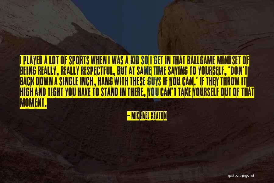 Sefikile Quotes By Michael Keaton Sefikile Quotes By Michael Keaton