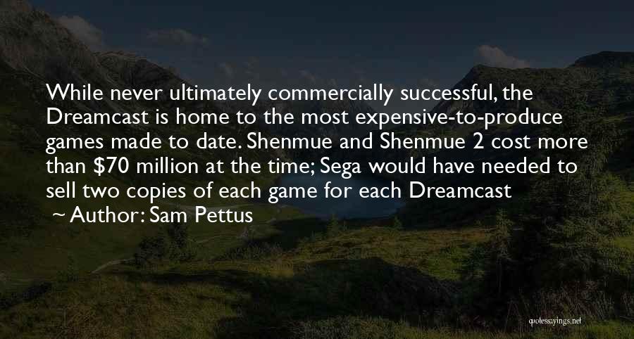 Sega Quotes By Sam Pettus