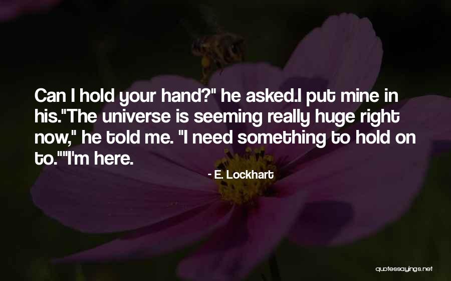 Segadora Mecanica Quotes By E. Lockhart Segadora Mecanica Quotes By E. Lockhart