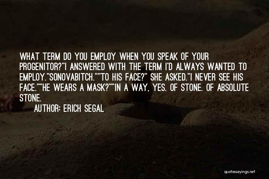 Segal Quotes By Erich Segal