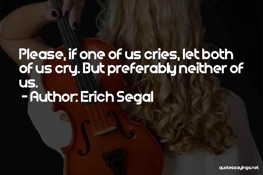 Segal Quotes By Erich Segal