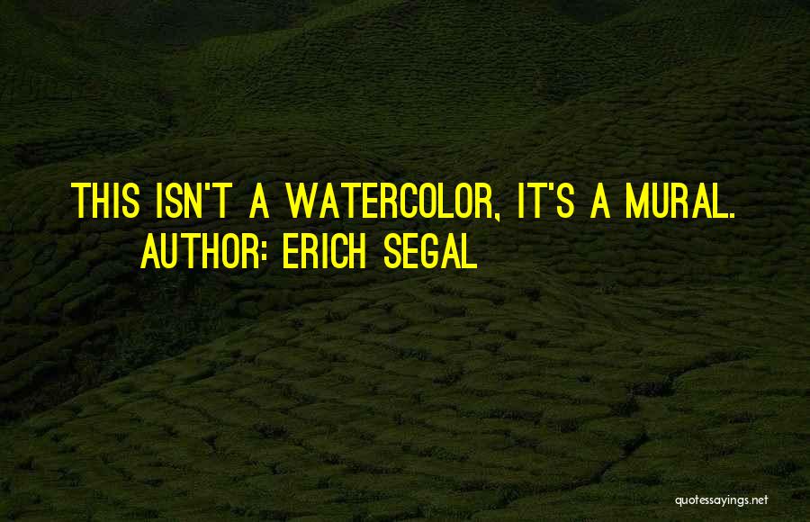 Segal Quotes By Erich Segal