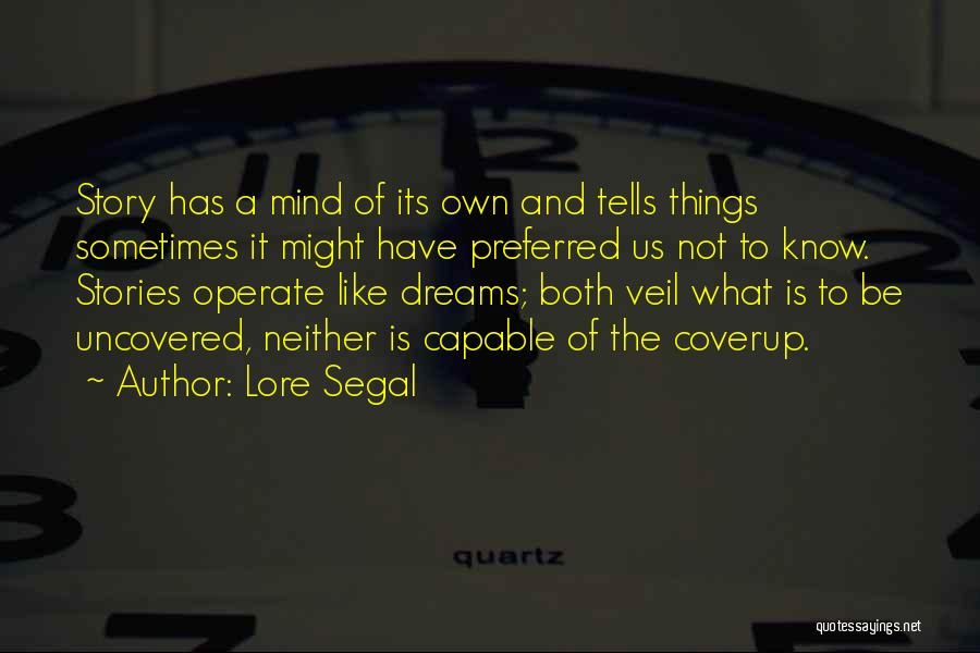 Segal Quotes By Lore Segal