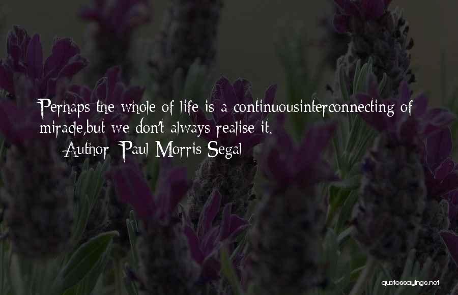 Segal Quotes By Paul Morris Segal