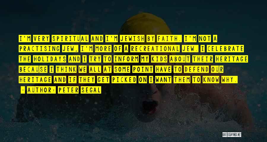 Segal Quotes By Peter Segal