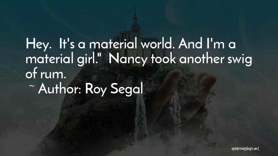 Segal Quotes By Roy Segal