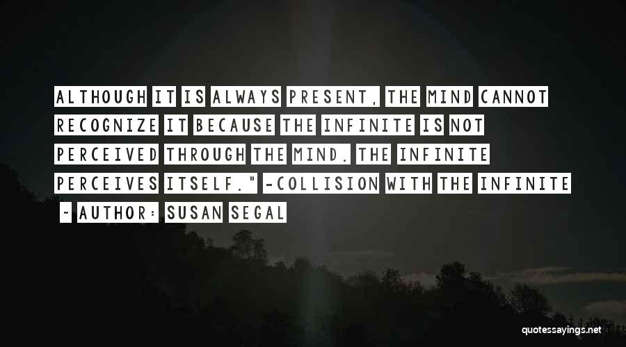 Segal Quotes By Susan Segal