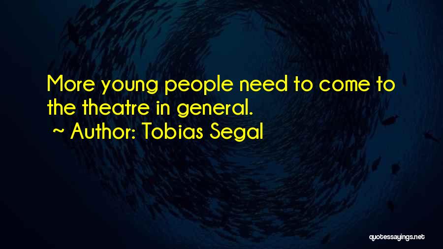 Segal Quotes By Tobias Segal