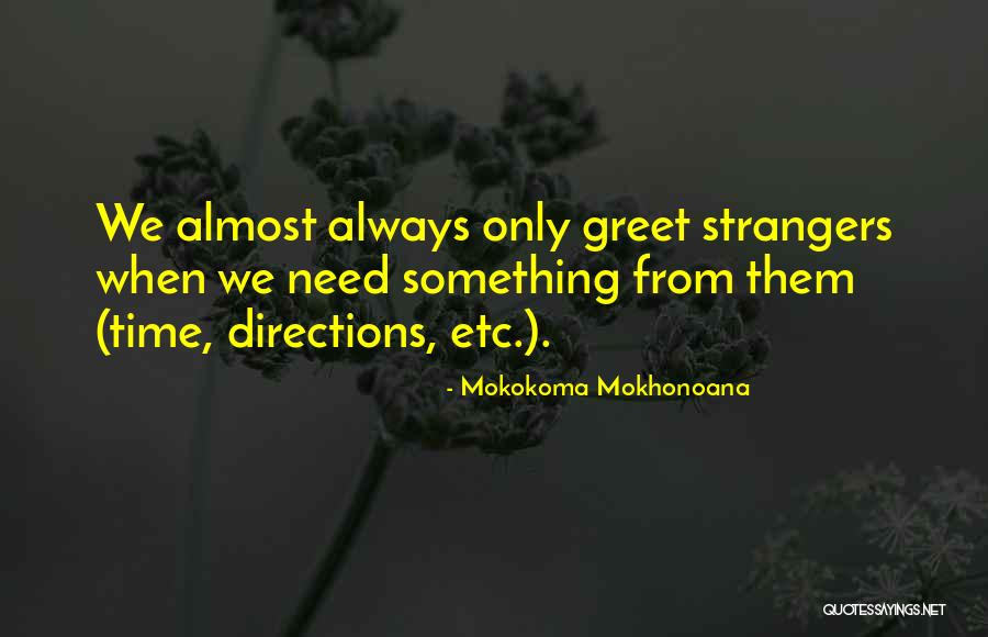 Segalas Alimentos Quotes By Mokokoma Mokhonoana Segalas Alimentos Quotes By Mokokoma Mokhonoana