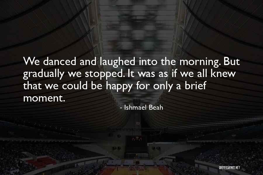 Segall Bryant Quotes By Ishmael Beah Segall Bryant Quotes By Ishmael Beah