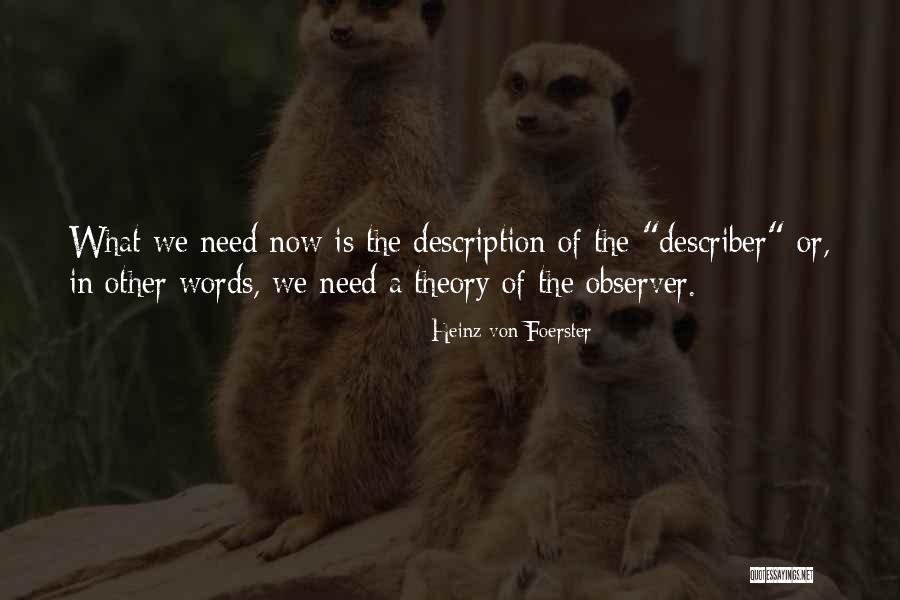 Segatto Springfield Quotes By Heinz Von Foerster Segatto Springfield Quotes By Heinz Von Foerster