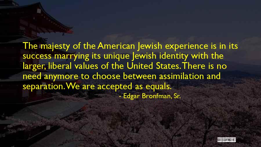 Segee Trucking Quotes By Edgar Bronfman, Sr. Segee Trucking Quotes By Edgar Bronfman, Sr.