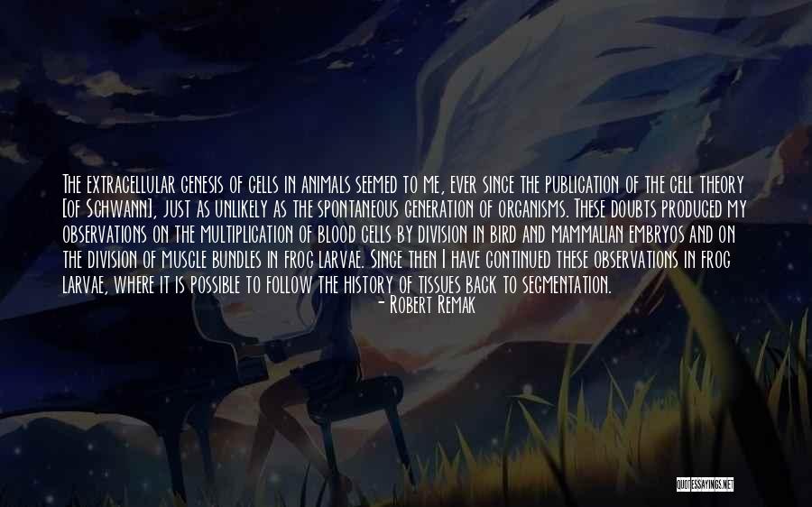 Segmentation Quotes By Robert Remak Segmentation Quotes By Robert Remak