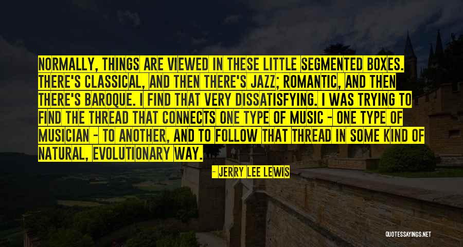 Segmented Quotes By Jerry Lee Lewis