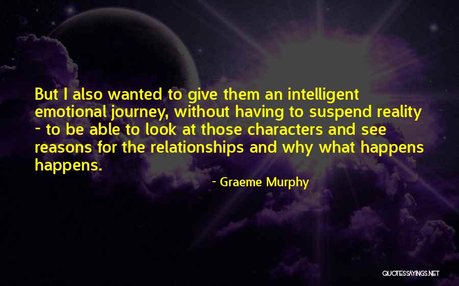 Segni Quotes By Graeme Murphy Segni Quotes By Graeme Murphy