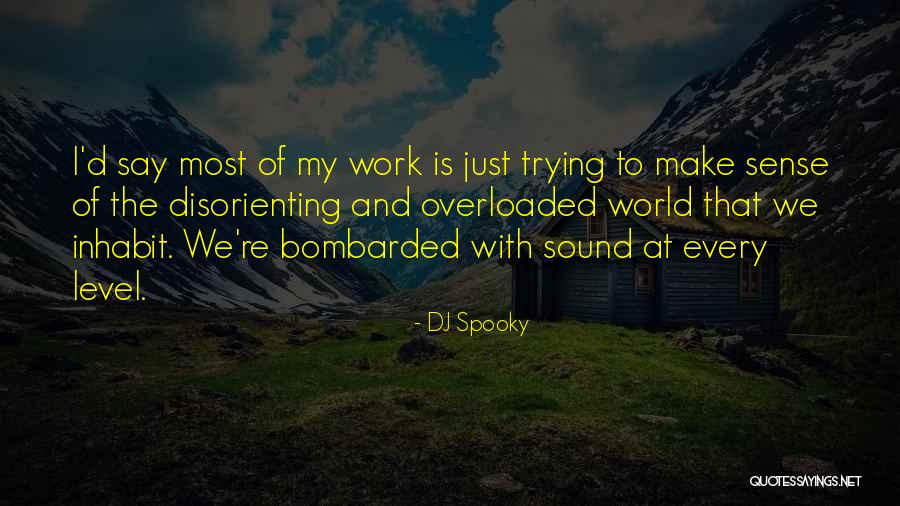 Segobiano Radon Quotes By DJ Spooky Segobiano Radon Quotes By DJ Spooky