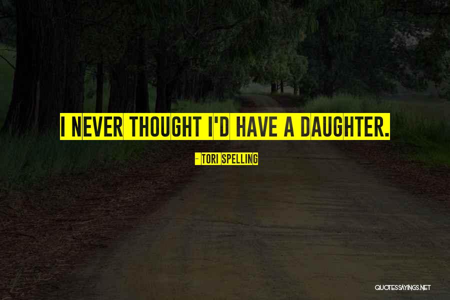 Segovis Sds Quotes By Tori Spelling Segovis Sds Quotes By Tori Spelling