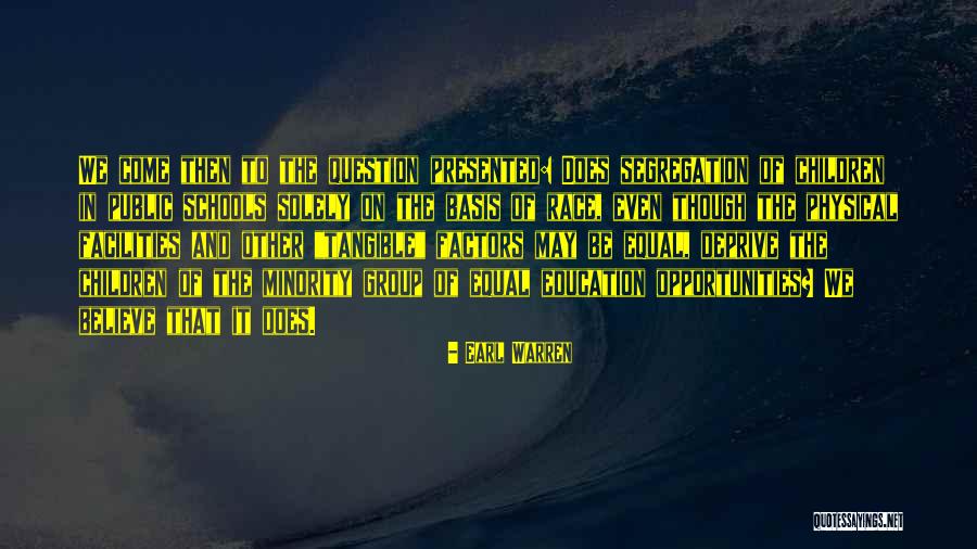 Segregation In Education Quotes By Earl Warren Segregation In Education Quotes By Earl Warren