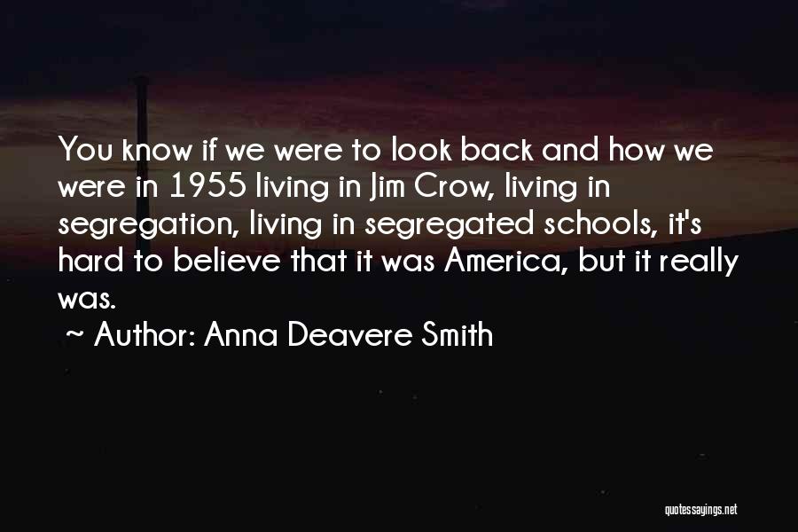 Segregation Quotes By Anna Deavere Smith