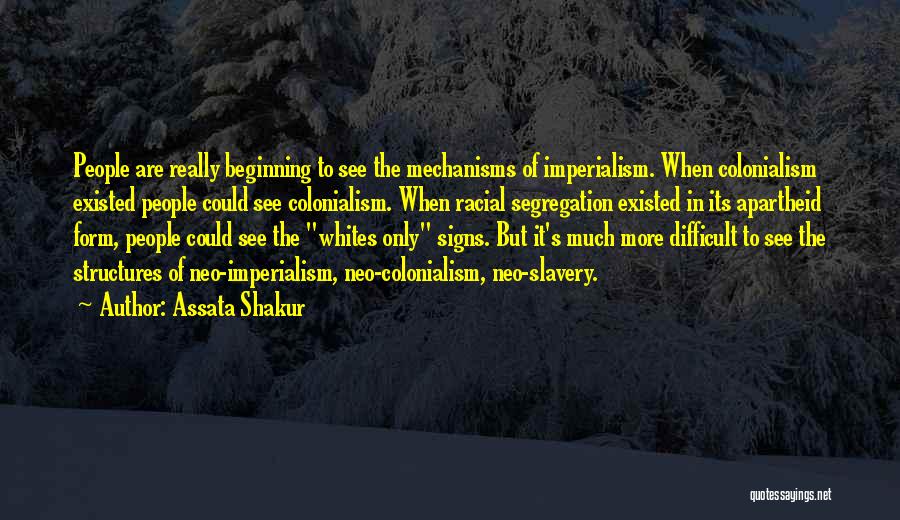 Segregation Quotes By Assata Shakur