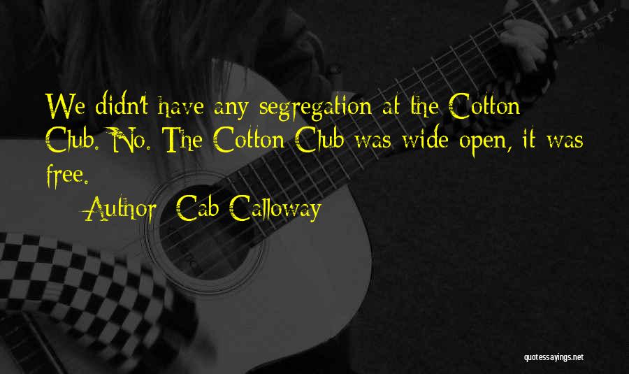 Segregation Quotes By Cab Calloway