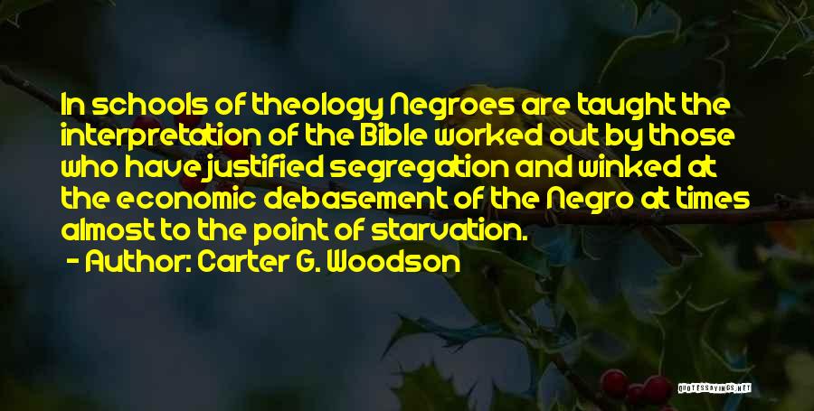 Segregation Quotes By Carter G. Woodson