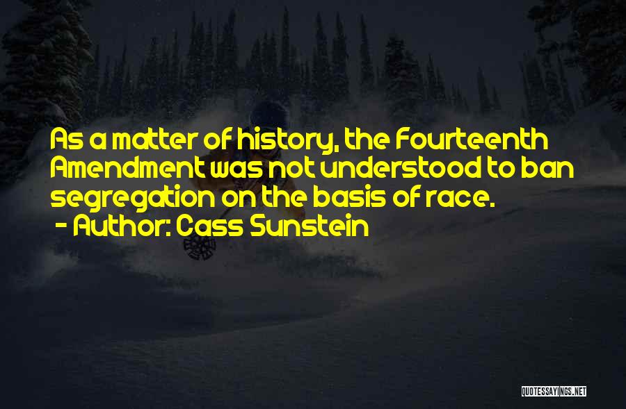 Segregation Quotes By Cass Sunstein