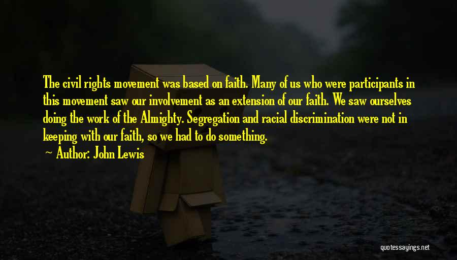 Segregation Quotes By John Lewis