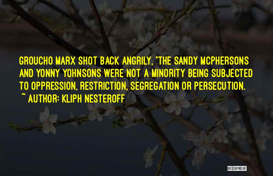 Segregation Quotes By Kliph Nesteroff