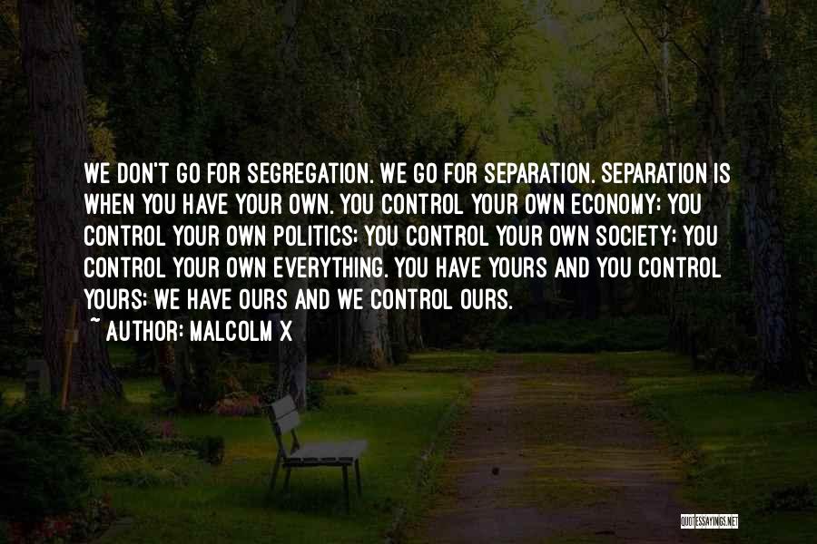 Segregation Quotes By Malcolm X