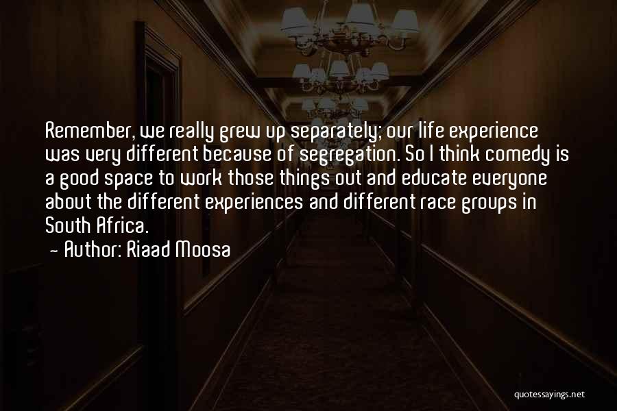 Segregation Quotes By Riaad Moosa