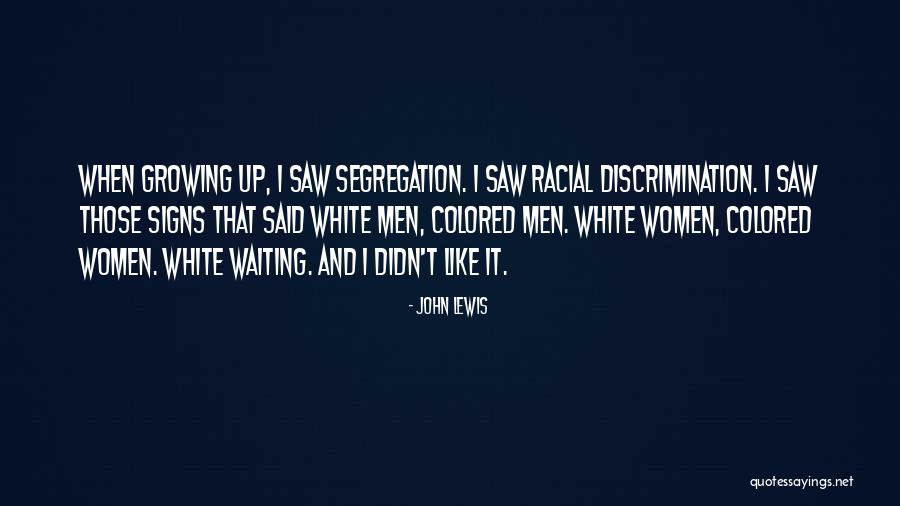 Segregation Signs Quotes By John Lewis Segregation Signs Quotes By John Lewis