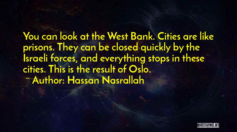 Segrest Farms Quotes By Hassan Nasrallah