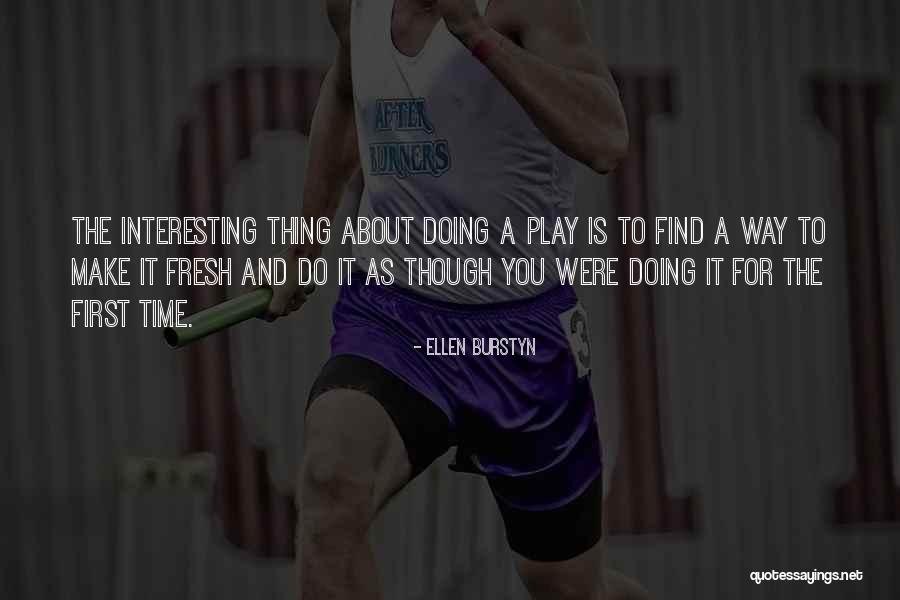 Segto Darbu Quotes By Ellen Burstyn Segto Darbu Quotes By Ellen Burstyn
