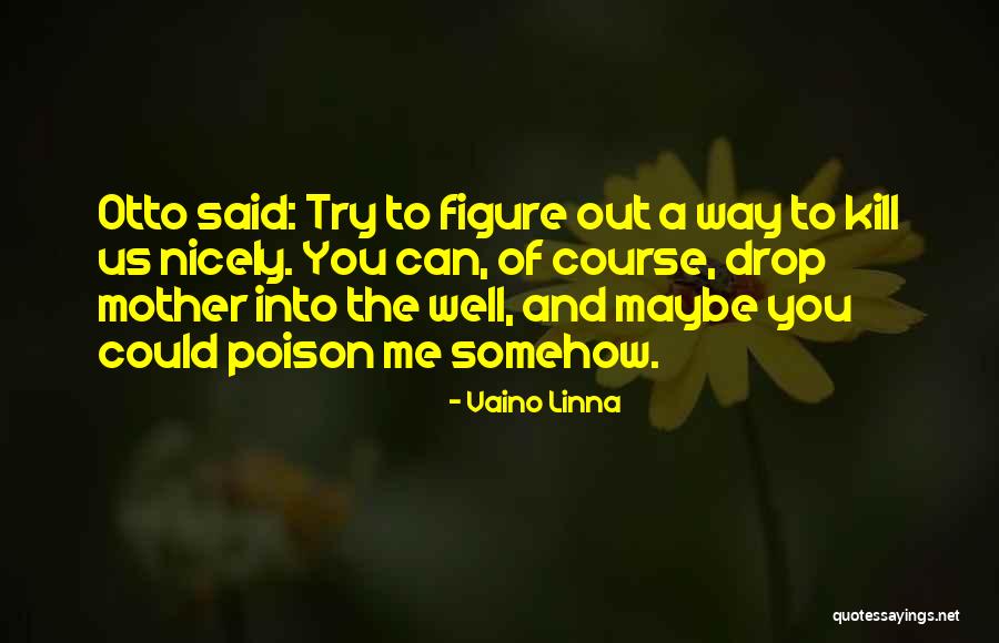 Seguam Quotes By Vaino Linna Seguam Quotes By Vaino Linna