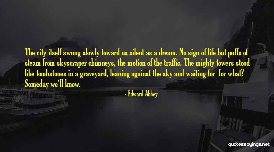 Segudang Bahaya Quotes By Edward Abbey Segudang Bahaya Quotes By Edward Abbey