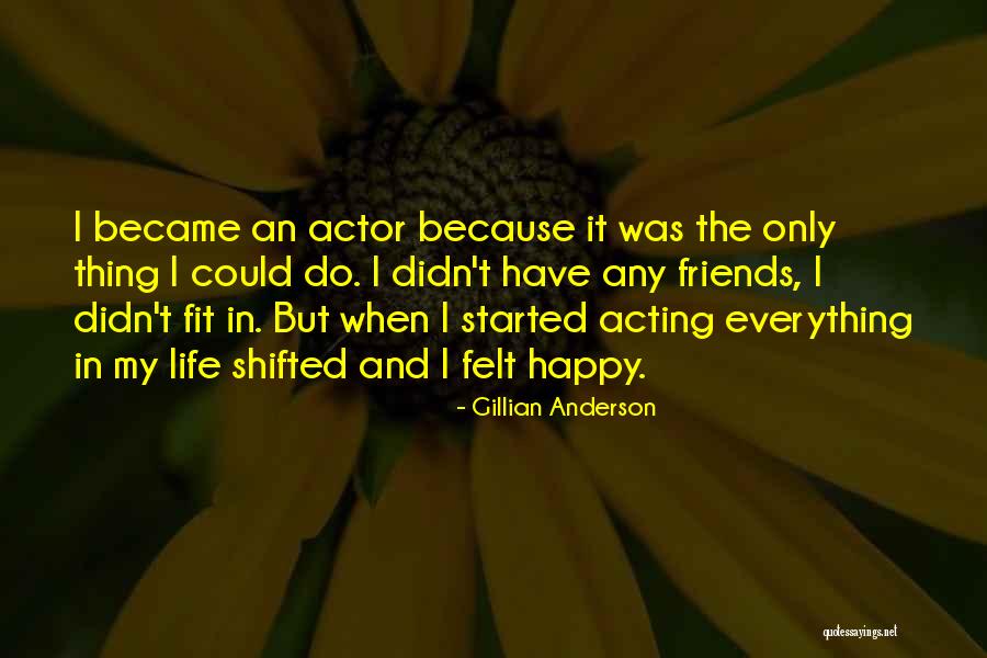 Seguimos Siendo Quotes By Gillian Anderson