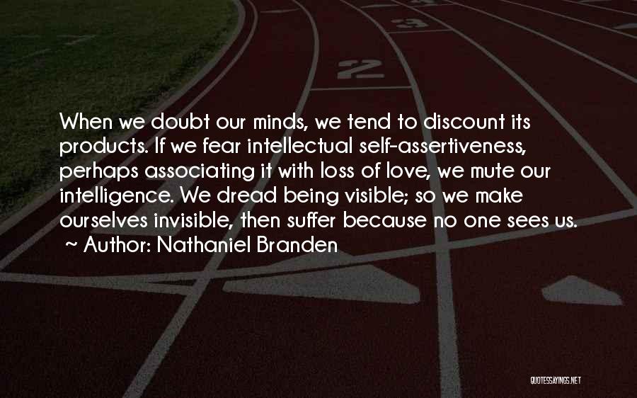 Seguins Funeral Home Quotes By Nathaniel Branden